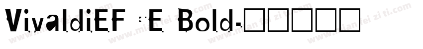 VivaldiEFCE Bold字体转换
